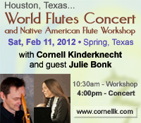 Houston World Flutes Concert and Workshop with Cornell Kinderknecht and guest Julie Bonk - February 11, 2012