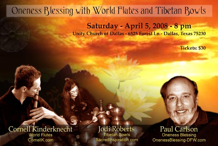 Cornell Kinderknecht (World Flutes), Jodi Roberts (Tibetan Bowls), Paul Carlson (Oneness Blessing). Concert and Oneness Blessing - Dallas, Texas