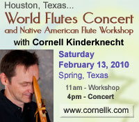 Houston World Flutes Concert and Workshop with Cornell Kinderknecht - February 13, 2010
